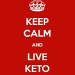 Keep Calm and Live Keto